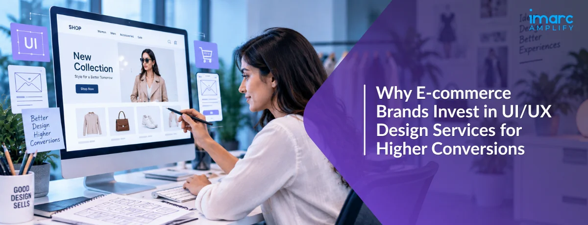 Why E-commerce Brands Invest in UI/UX Design Services for Higher Conversions