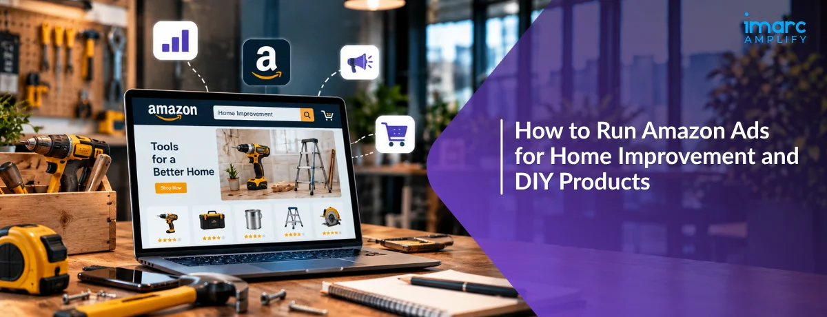 How to Run Amazon Ads for Home Improvement and DIY Products