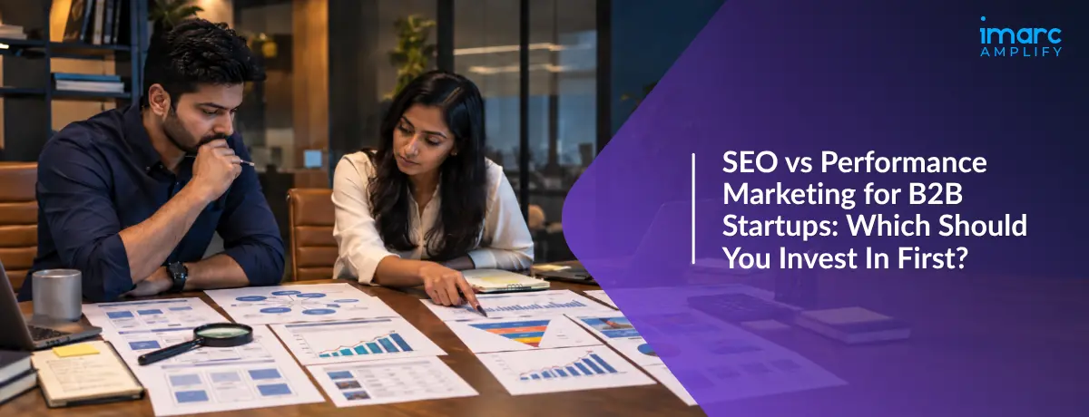 SEO vs Performance Marketing for B2B Startups: Which Should You Invest In First?